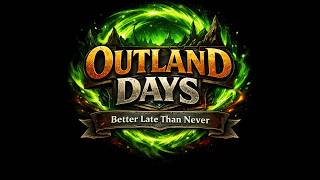 Outland Days - Horde Druid Questing Ep. 2