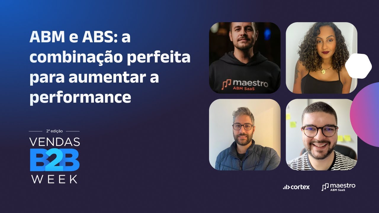 ABM e ABS: a conexão perfeita para melhorar a performance de vendas em Key Accounts- Vendas B2B Week