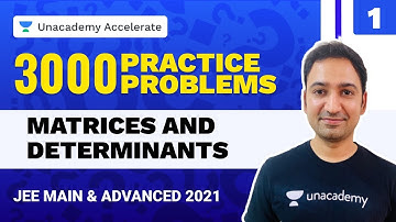 Matrices & Determinants | 3000 Practice Problems | IIT-JEE 2021 Maths | Praneet Kalyanam | Unacademy