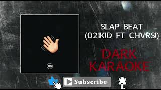 Slap Beat (021Kid FT Chvrsi) بیت  کید و چرسی۰۲۱آهنگ اسلپ از