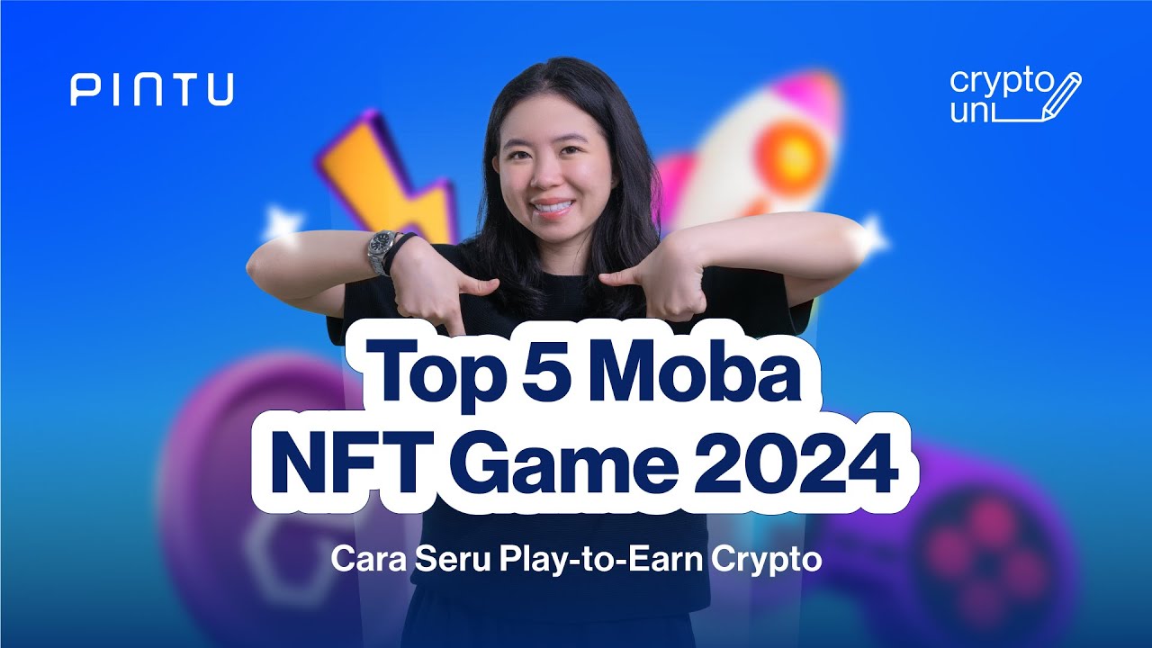 Top 5 Game NFT MOBA Play to Earn 2024, Beneran Dapat Crypto Gratis? |  Crypto Uni Eps. 77