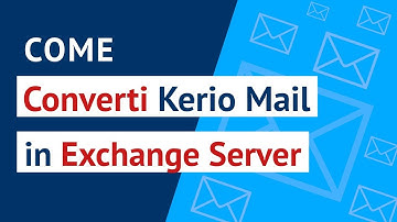 Migrare Kerio su Exchange 2016, 2013, 2010, ecc.? Kerio to Exchange Strumento di migrazione