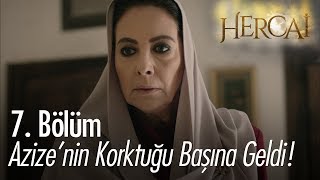 Azizenin Korktuğu Başına Geldi - Hercai 7. Bölüm
