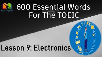 600 Essential Words For The TOEIC - Lesson 9 Electronics