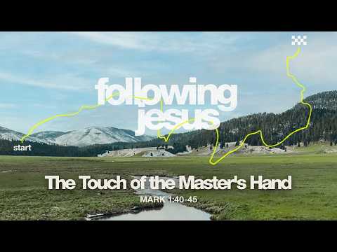 Sunday 9:00 AM Service: The Touch of the Master's Hand - Mark 1:40-45 - Skip Heitzig