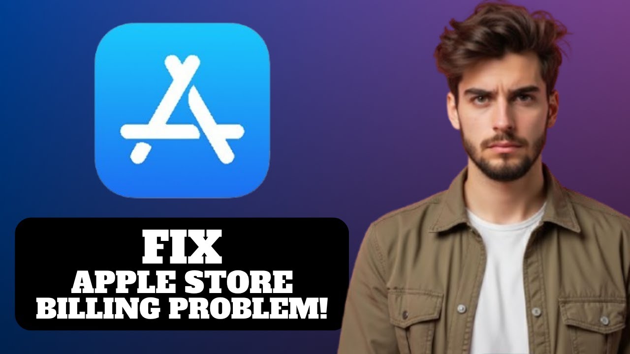 How To Fix Apple Store Billing Problem 2025 - YouTube