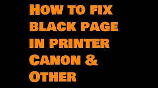 Printer Print Black Page How To Fix This Black Page In Printer Canon  Other