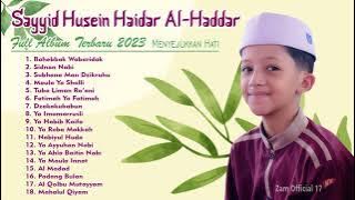 SAYYID HAIDAR AL-HADDAR || FULL ALBUM TERBARU 2023