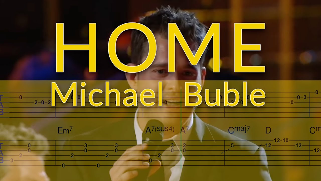 Home - Michael Buble - Guitar TAB PlayAlong