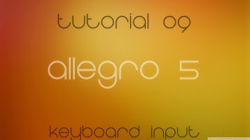 C++ Allegro 5 Made Easy Tutorial 9 - Keyboard Input