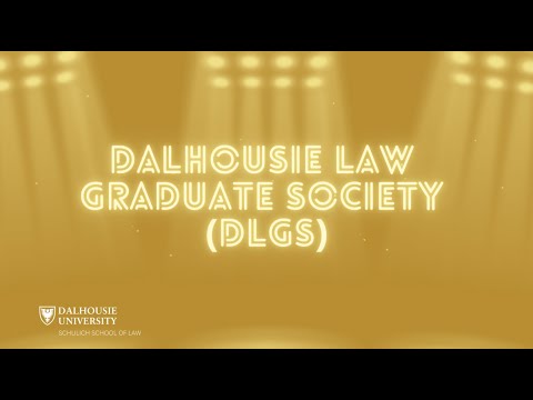 Schulich Law Society Spotlight: Dalhousie Law Graduate Society (DLGS)