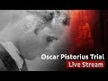 Live: Oscar Pistorius Trial