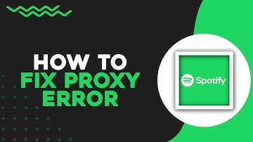 How To Fix Spotify Proxy Error (Quick & Easy)