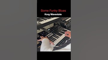 Korg Wavestate - Some Funky Blues 😀 🎼🎹🎧#blues #synth #korg #korgwavestate
