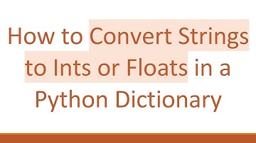 How to Convert Strings to Ints or Floats in a Python Dictionary