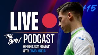 The Spin | EHF EURO 2024 Special Live Show with Domen Makuc