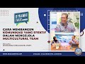 DYNAMIC TALK - Strategi Yang Perlu Dilakukan Dalam Mengelola Multicultural Team