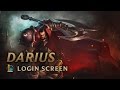 Darius the hand of noxus  login screen  league of legends