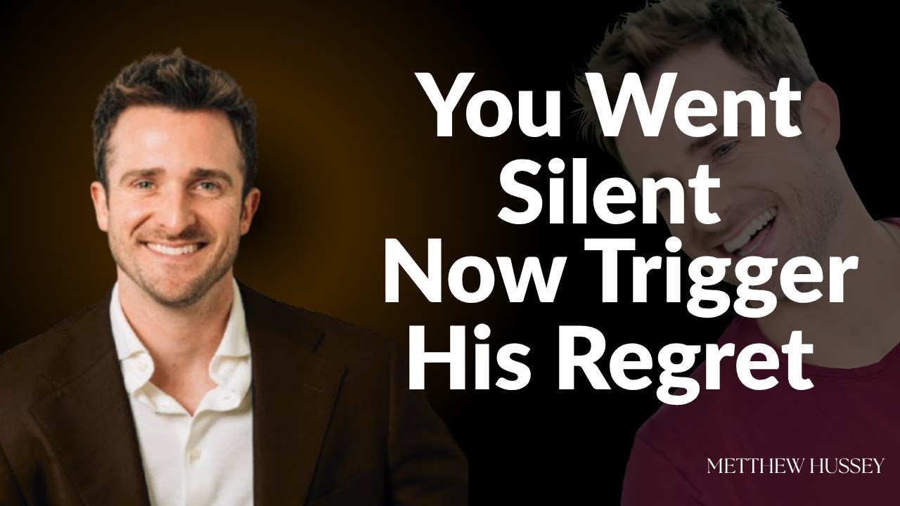 You Went Silent — Now Trigger His Regret | Matthew Hussey