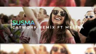 Catwork ft Melisa  Susma Remix Resimi