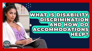 What Is Disability Discrimination And How Do Accommodations Help? - Your Disabled Truth