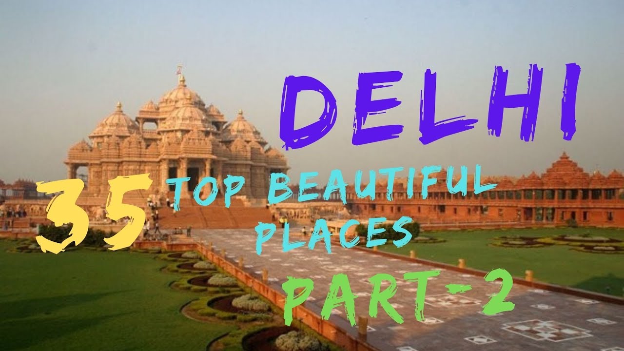 Delhi | Part 2 | Top 35 Tourist Places In Delhi Districts | Delhi Travel Guide | MeeAnveshi