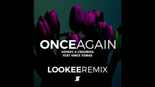 Download Lagu Crazibiza, Soneec, Vince Tomas - Once Again (Lookee Remix ) MP3