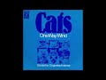 Cats -  One Way Wind