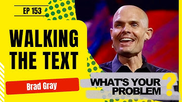 Walking the text :: Brad Gray