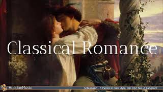 Romantic Classical Music - 30 Sweetest Classical Pieces