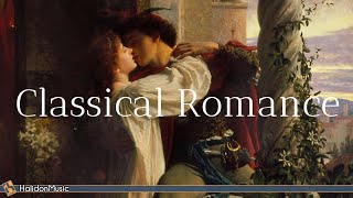 Romantic Classical Music - 30 Sweetest Classical Pieces - classical versions of disney songs