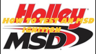 How to test an MSD box, How to test almost any aftermarket ignition box, How to test EFI systems