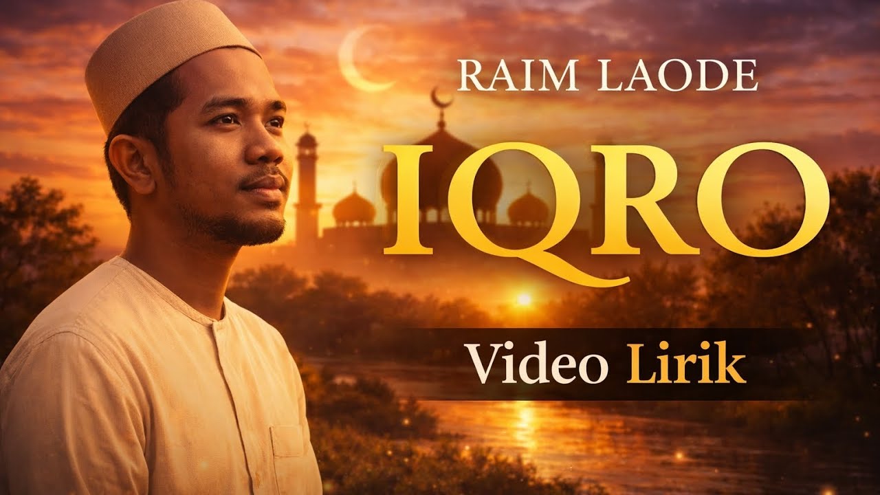 Iqro Raim Poster IQRO – Raim Laode | Video Lirik | Ruang Lirik - YouTube