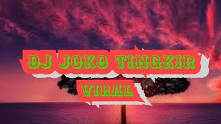 DJ JOKO TINGKIR NGOMBE DAWET REMIX VIRAL TIKTOK 2022