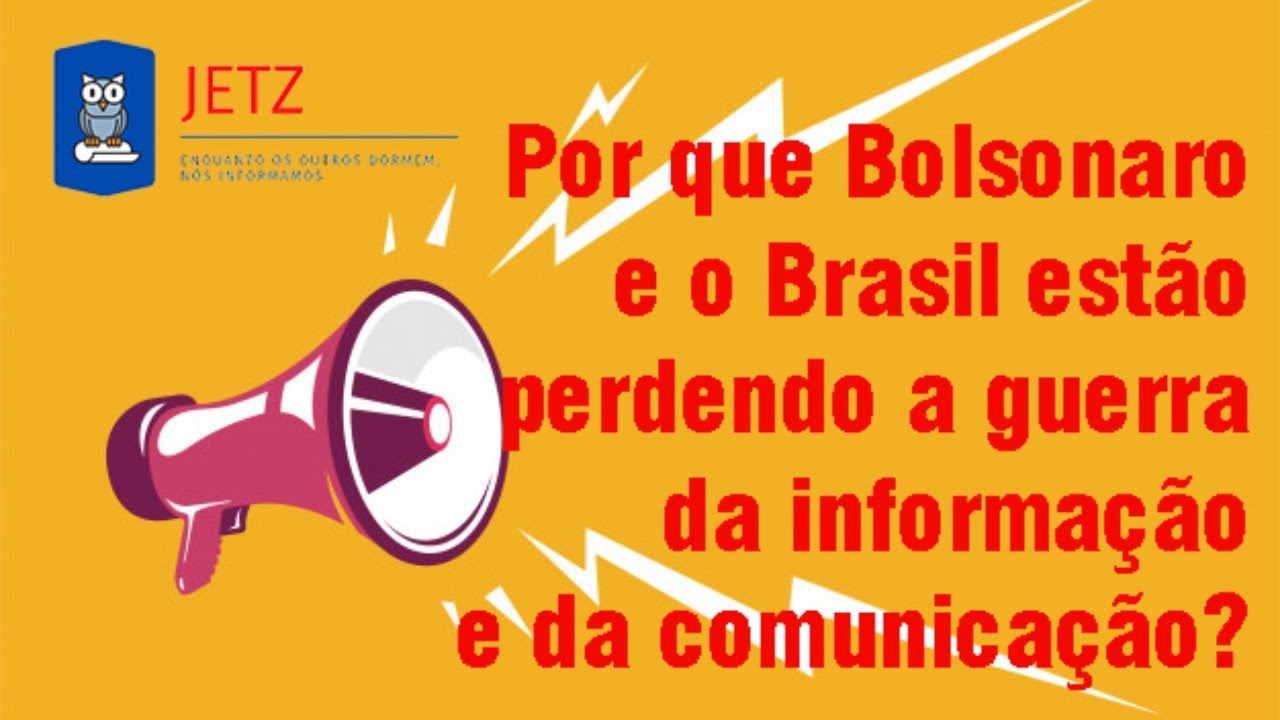 Jetz - A comunicação do Governo Bolsonaro é de lascar!