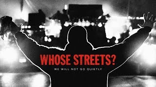 Whose Streets? - Official Trailer