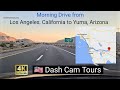 Driving from los angeles california to yuma arizona 4k dash cam tours 2020