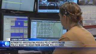 Carbon County investigating possible police impersonator