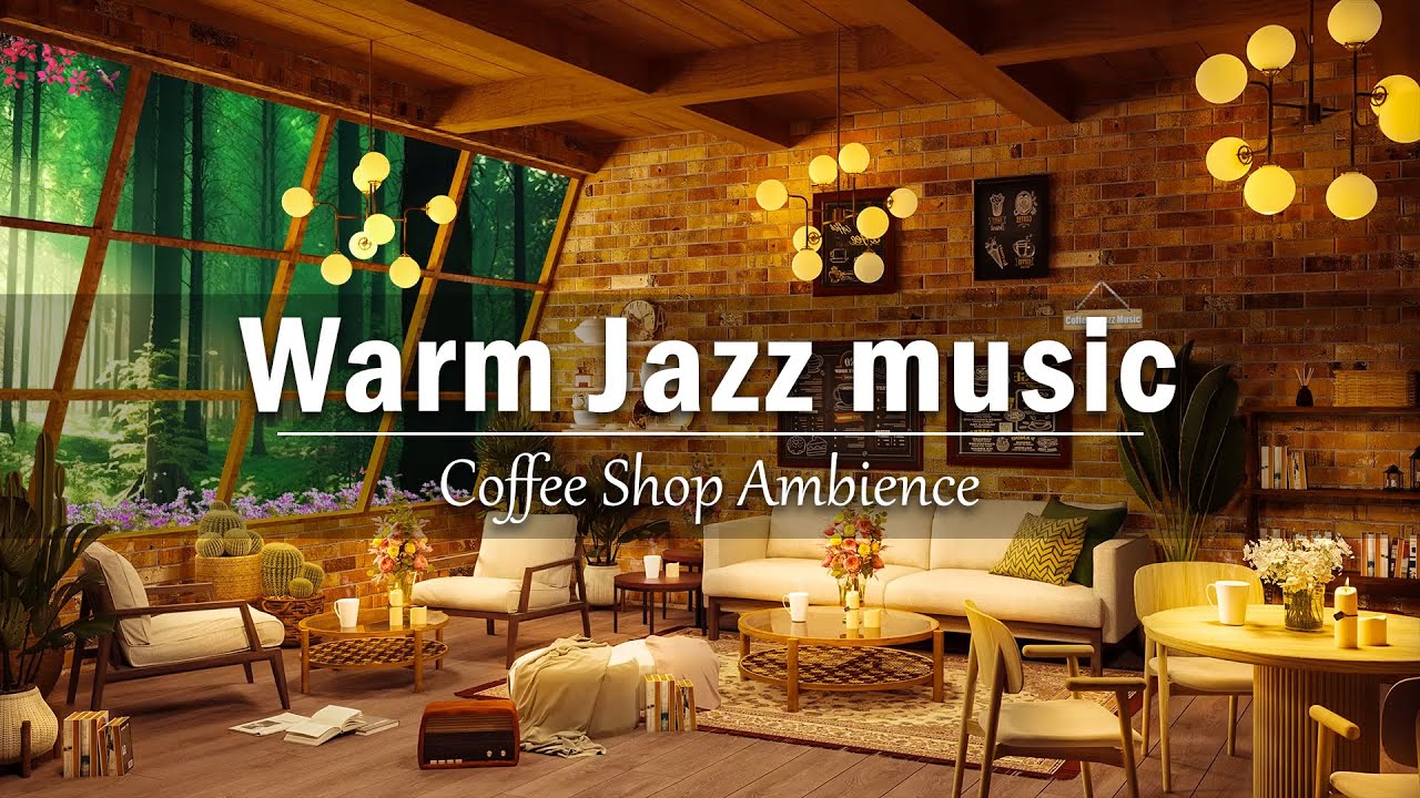 Smooth Jazz Instrumental Music for Work, Unwind ☕ Cozy Coffee Shop ...