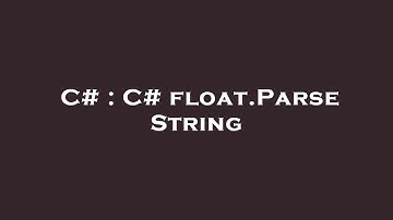 C# : C# float.Parse String