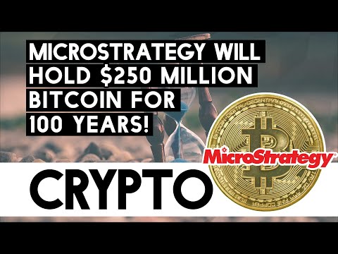 Microstrategy Will Hold $250 Million Worth Of Bitcoin For 100 Years!