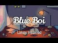 10 hours ralaxing music background  chill lakey inspired  blue boi