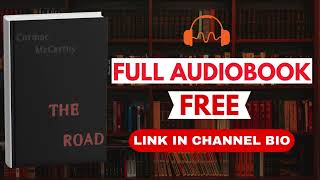 The Road by Cormac McCarthy [Full Audiobook Free]