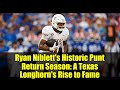 Ryan Niblett's Historic Punt Return Season: A Texas Longhorn's Rise to Fame