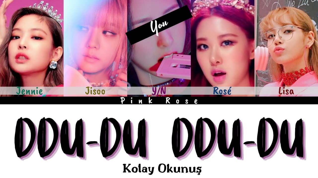 Blackpink DDU-DU DDU-DU Kolay Okunuş & 5 Members Kakaraoke