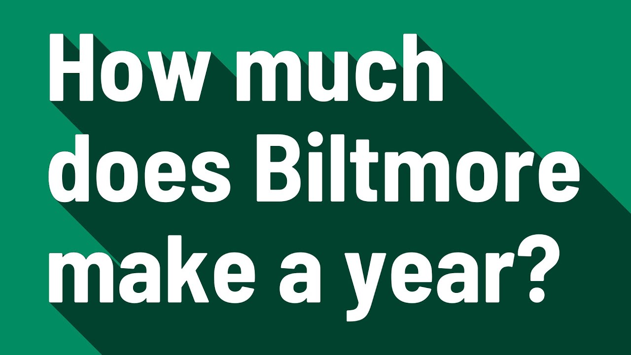 How much does Biltmore make a year? - YouTube