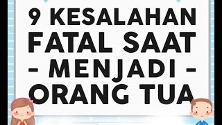 Download lagu 9 Kesalahan Fatal Saat Menjadi Orang Tua 9 Kesalahan Fatal Saat Menjadi Orang Tua