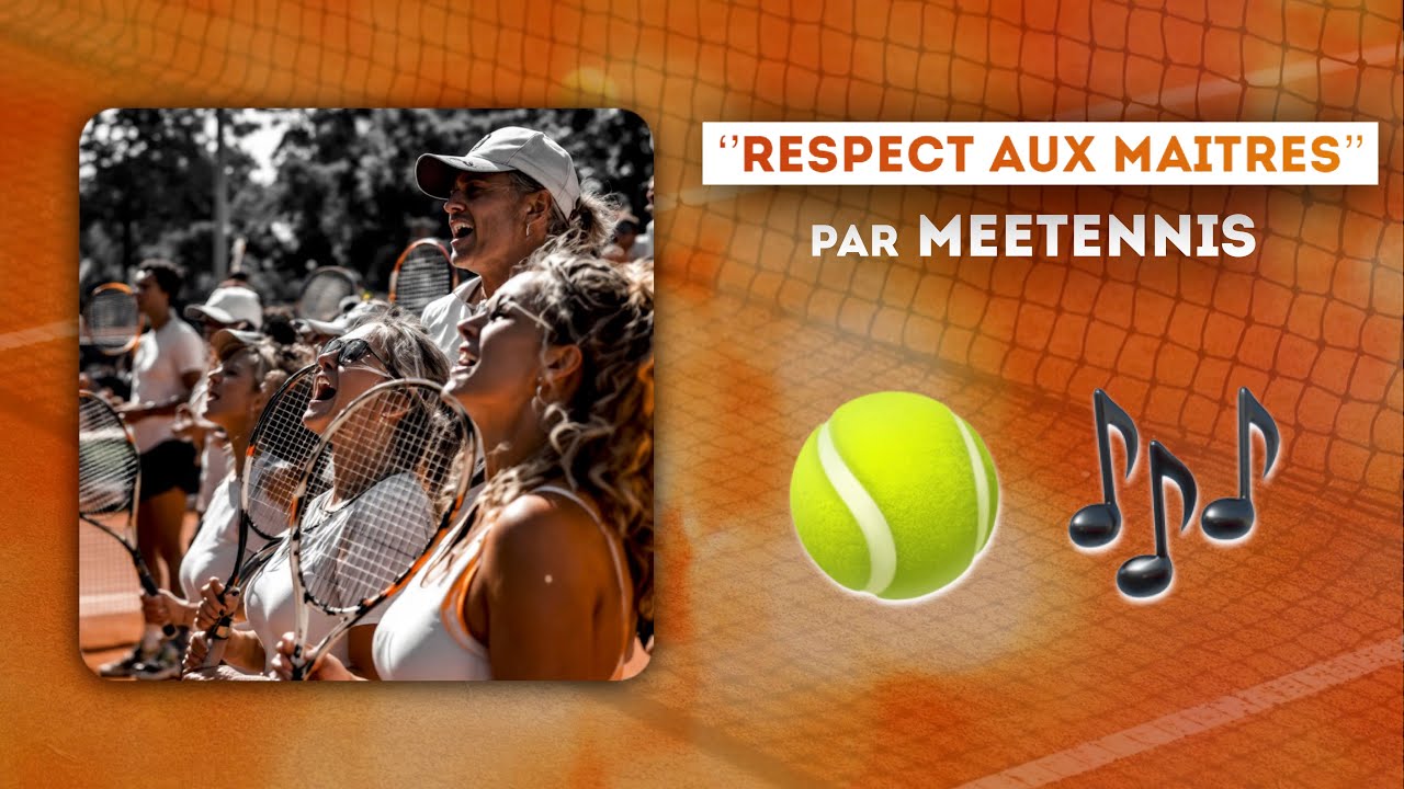 Musique MEETennis - "Respect aux Maîtres"