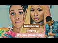 Nicki Minaj Singing Lady Zamar’s It’s You (Dreaming)