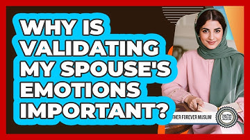 Why Is Validating My Spouse